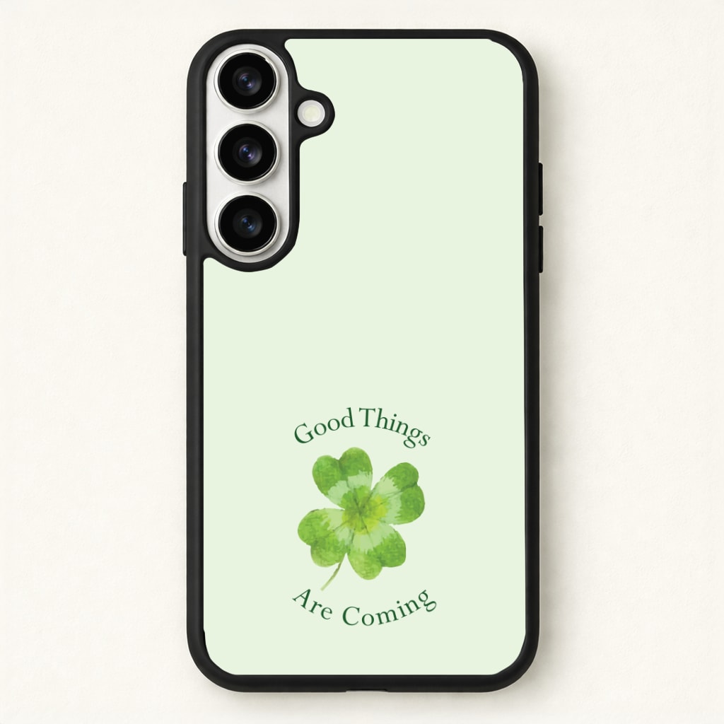 Good Things Are Coming Clover Phone Case - Galaxy S26 / Standard