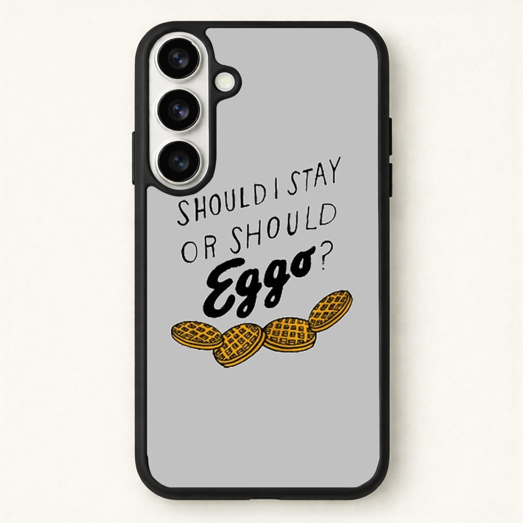 Should I Stay Or Should I Eggo Phone Case - Galaxy S26 / Standard