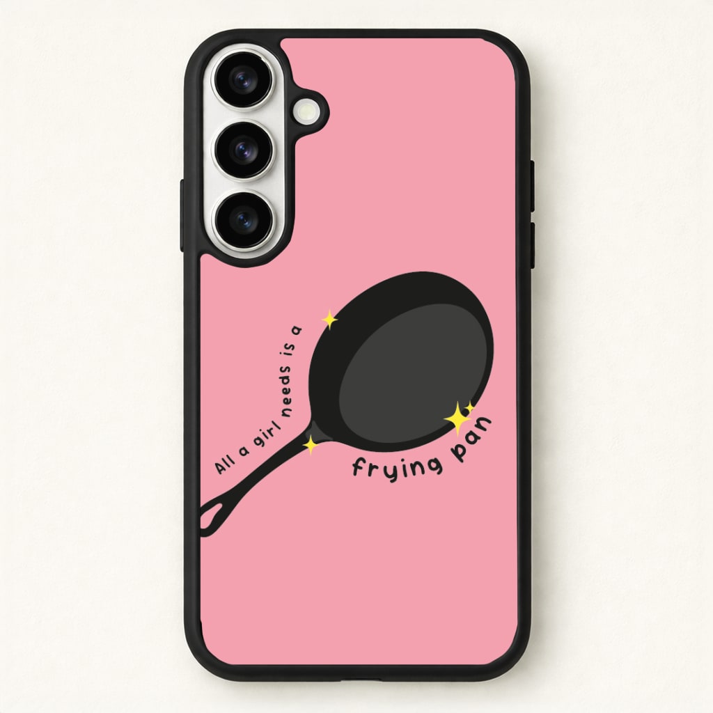 All A Girl Needs Is A Frying Pan Phone Case - Galaxy S26 / Standard