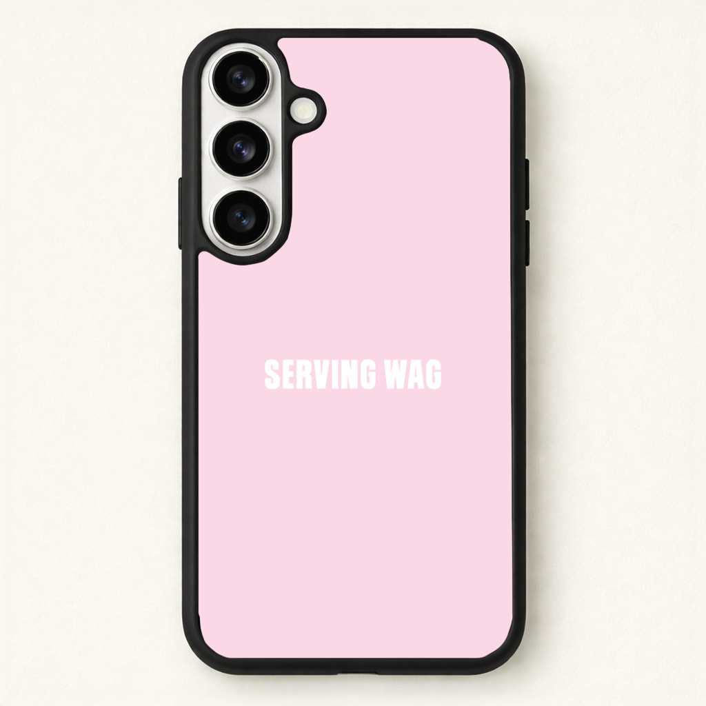 Serving WAG Phone Case - Galaxy S26 / Standard