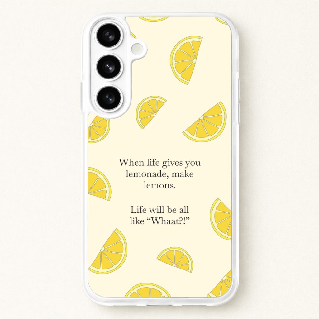 When Life Gives You Lemonade, Make Lemons Phone Case