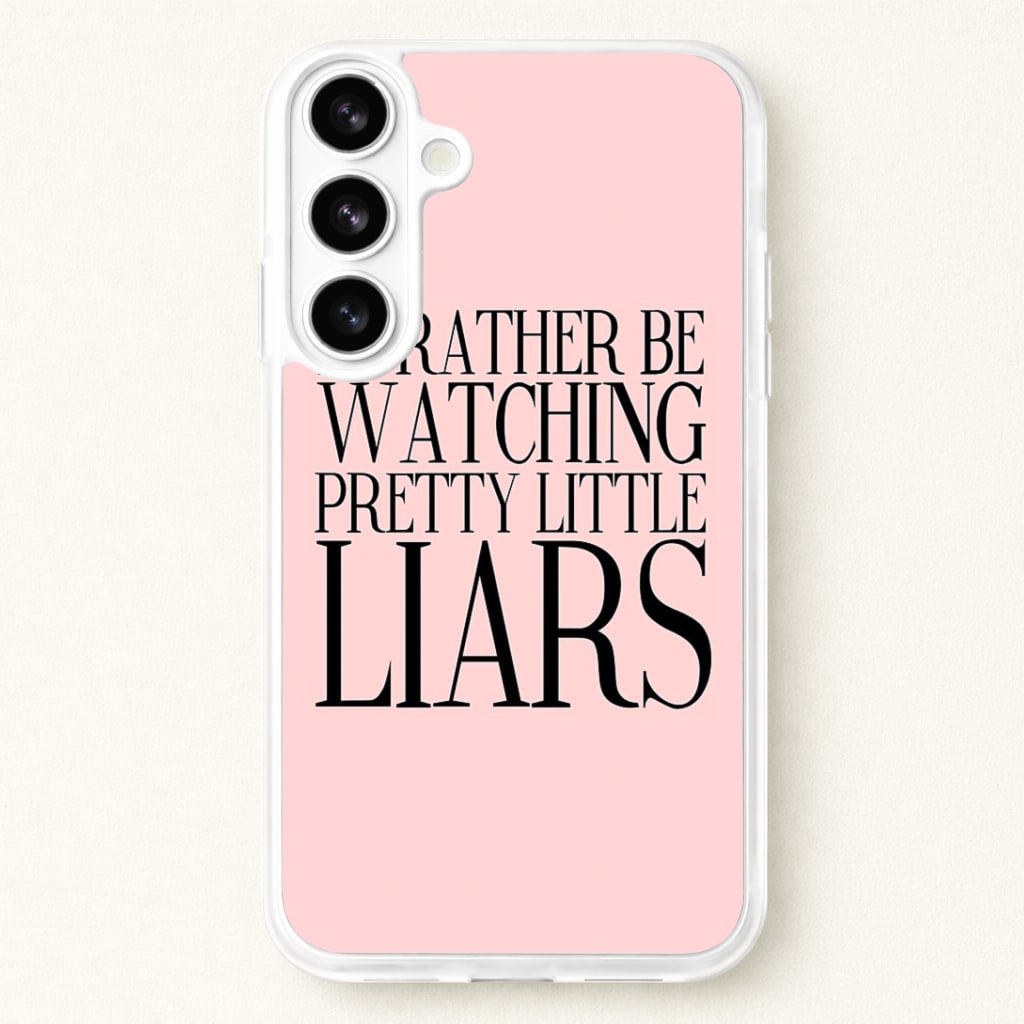Rather Be Watching PLL... Phone Case
