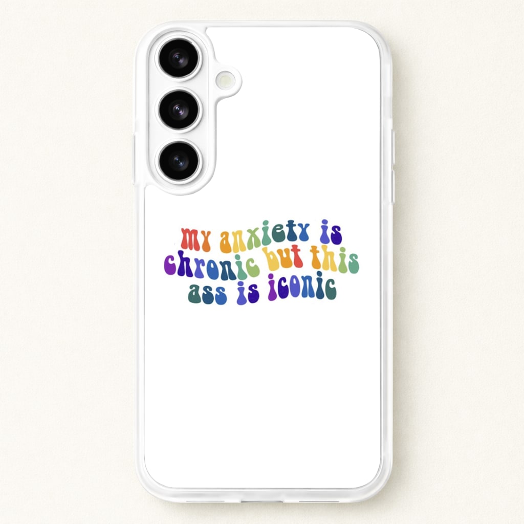 My Anxiety Is Chronic But This Ass Is Iconic - TikTok Phone Case