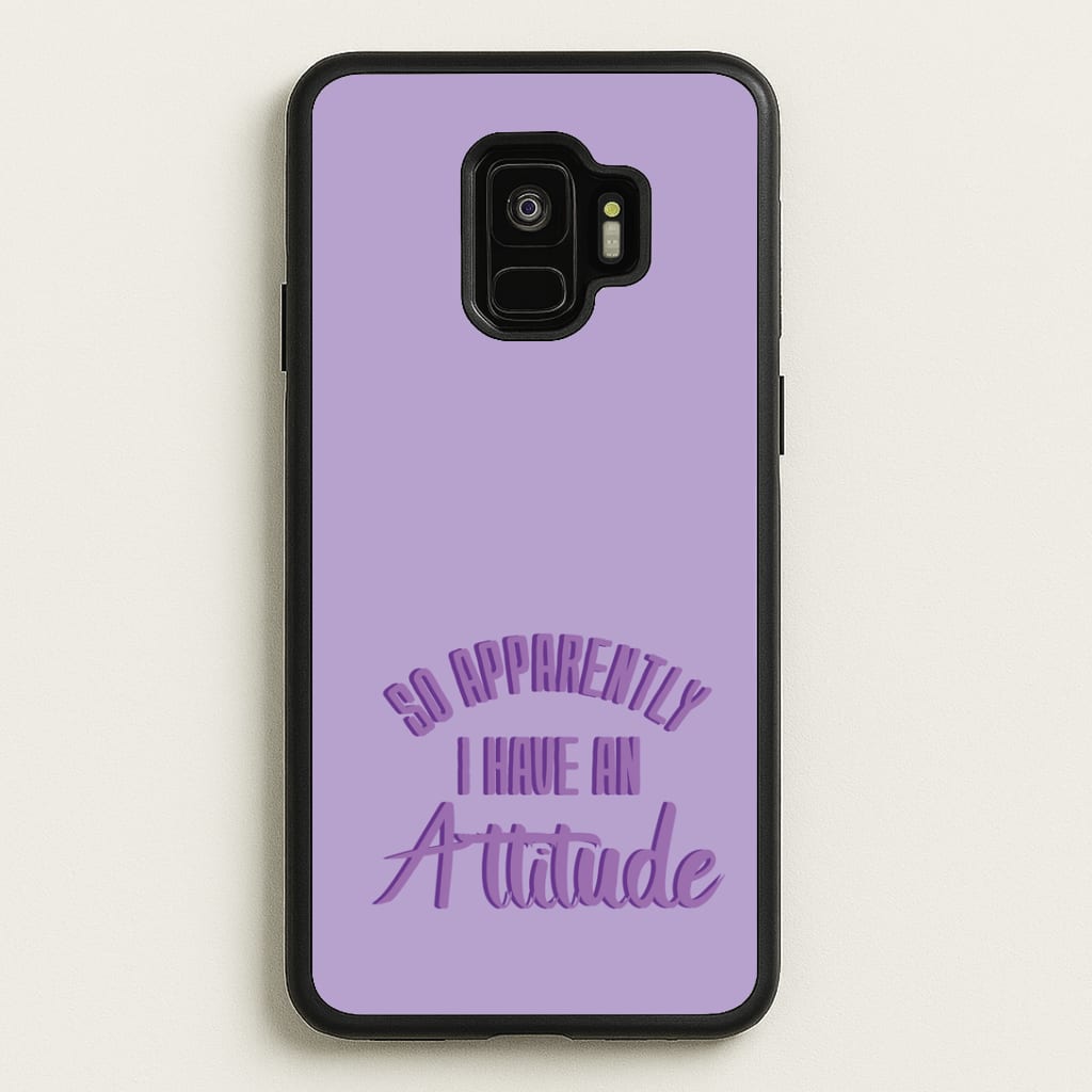 Apprently I Have An Attitude - Funny Quotes Phone Case