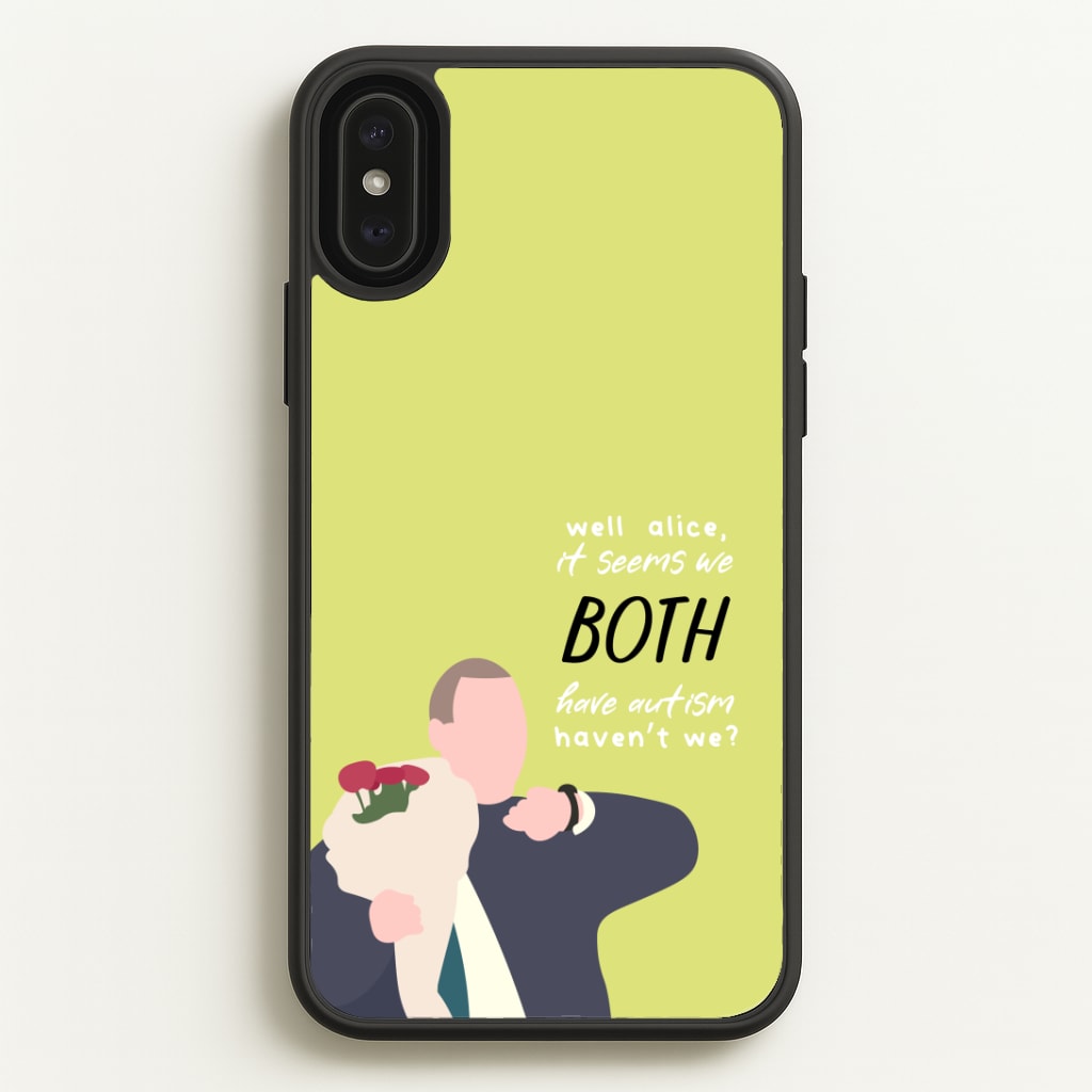 Seems We Both Have Autism - British Pop Culture Phone Case
