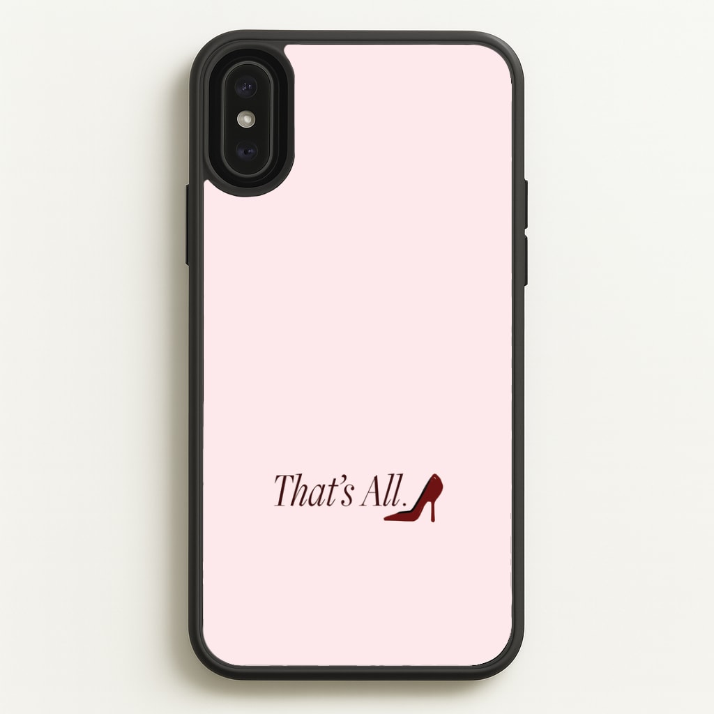 That's All Phone Case