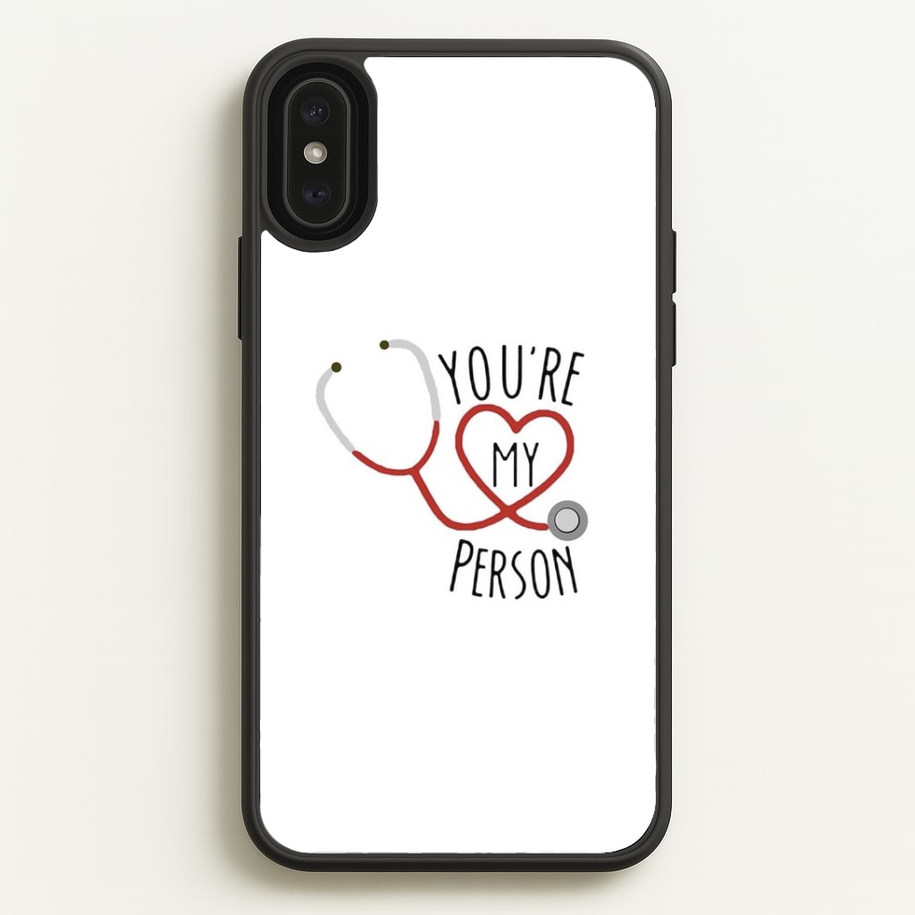 You're My Person - Grey's Phone Case