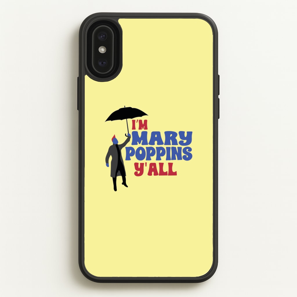 I'm Mary Poppins Y'all - GOTG Phone Case