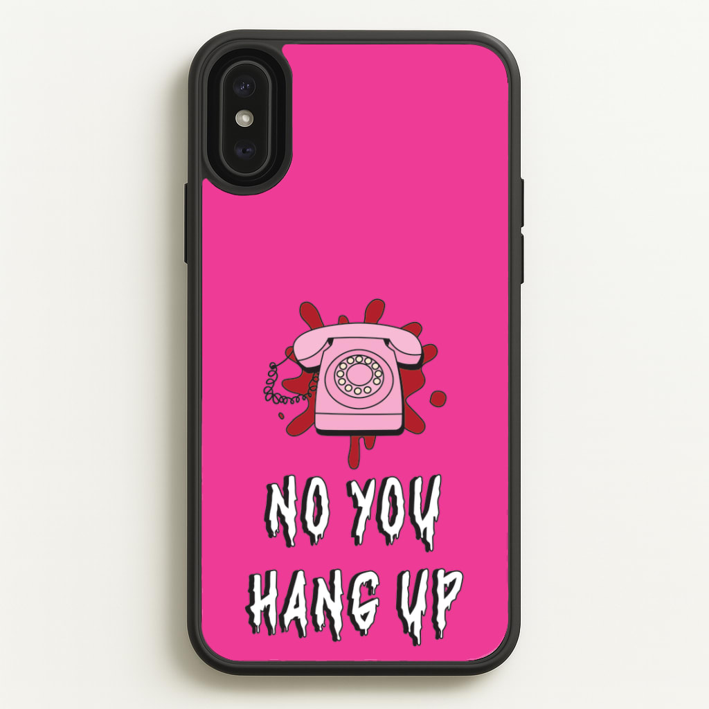 No You Hang Up Phone Case