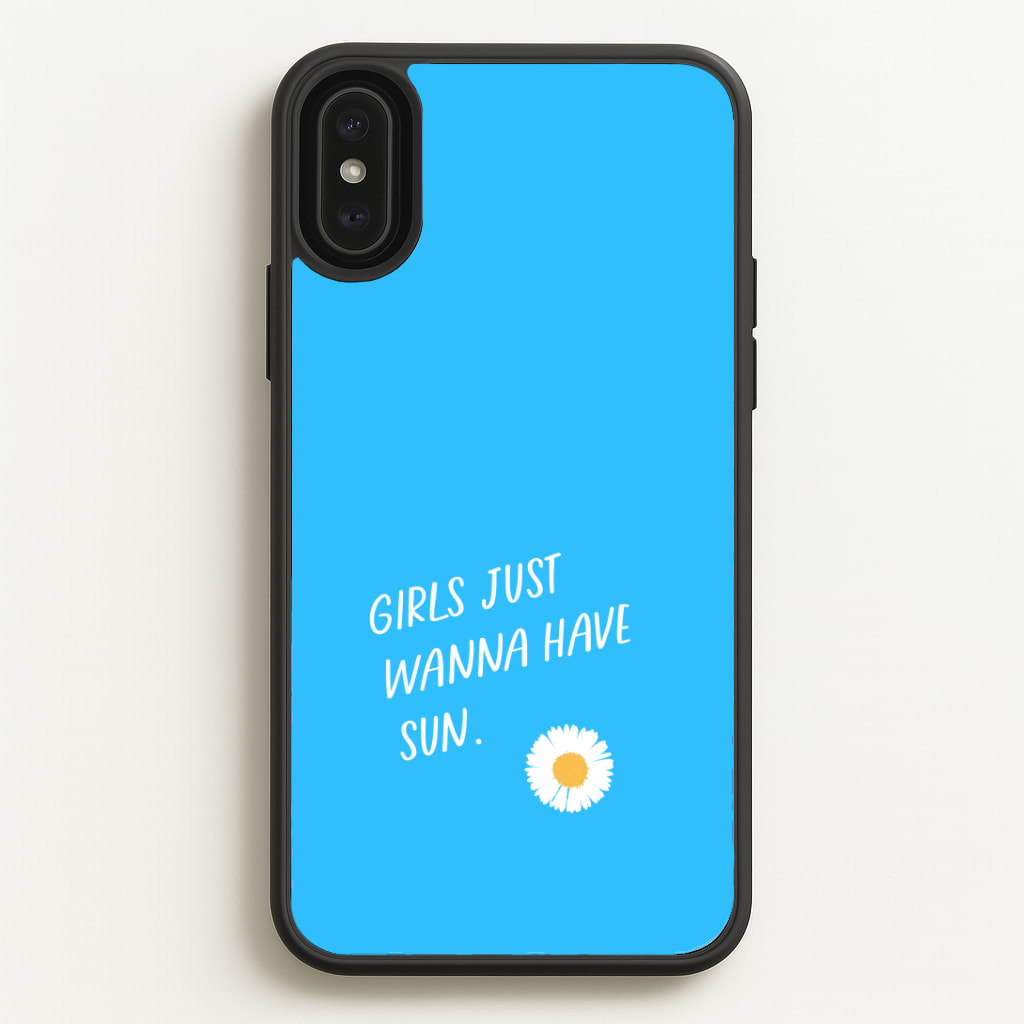 Girls Just Wanna Have Sun - Summer Phone Case