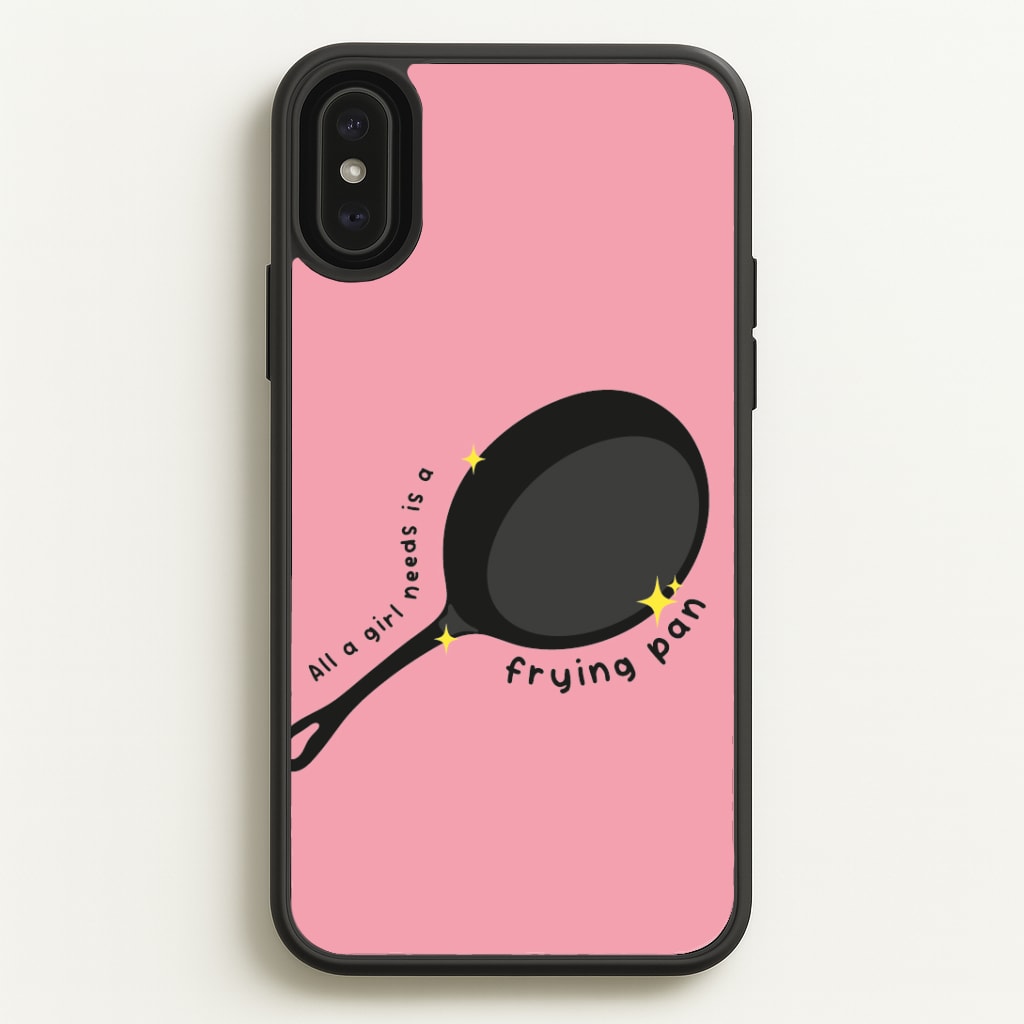 All A Girl Needs Is A Frying Pan Phone Case