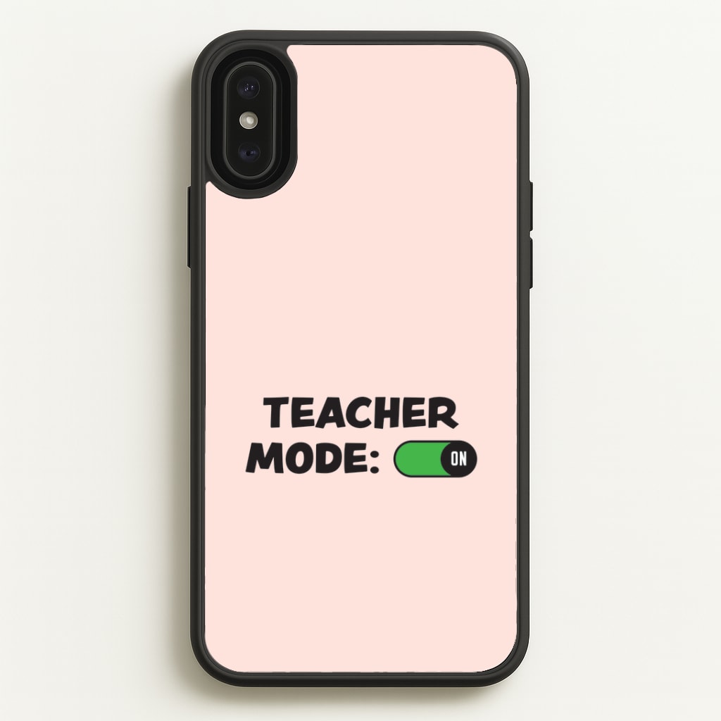 Teacher Mode On Phone Case