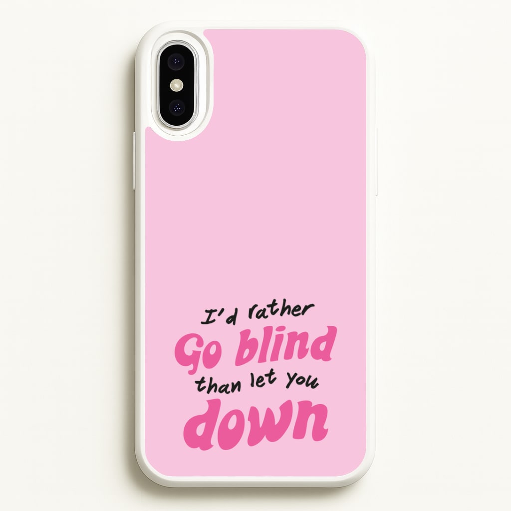 I'd Rather Go Blind Phone Case