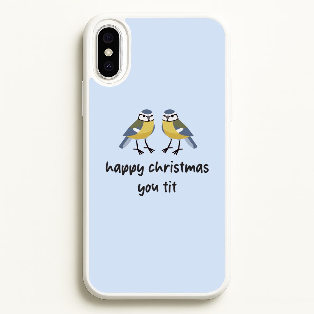 Happy Christmas You Tit - Christmas Phone Case