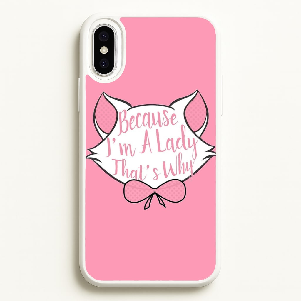 Because I'm A Lady That's Why Phone Case