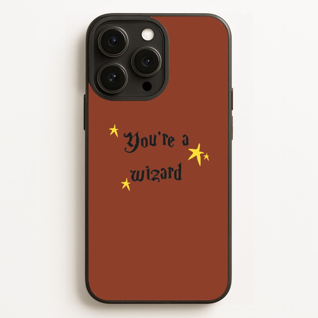 You're A Wizard Phone Case