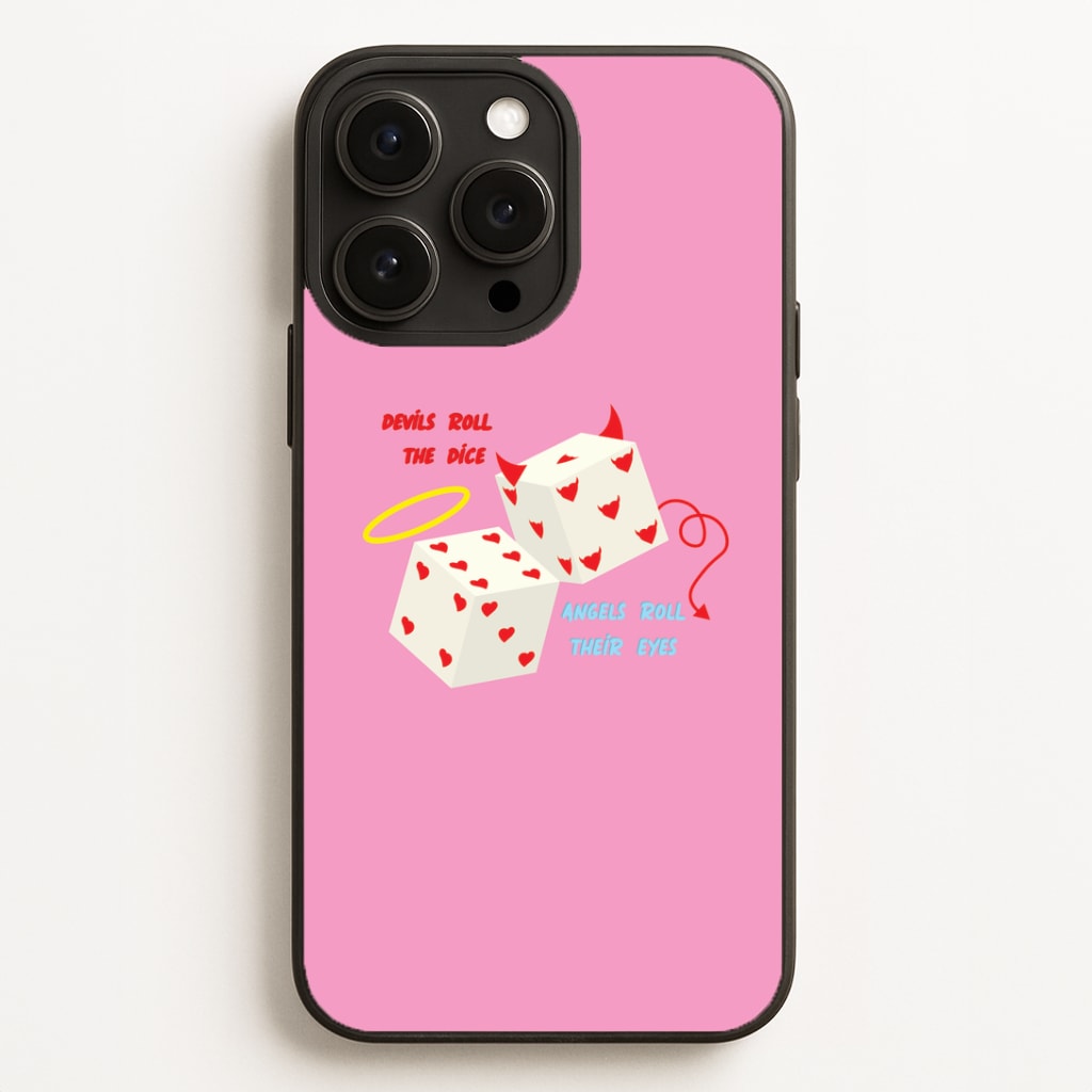 Devils Roll The Dice - Taylor Phone Case
