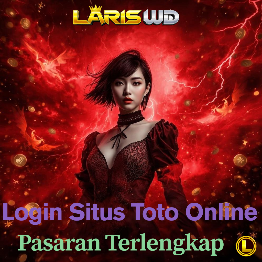 Lariswd Login Link Alternatif Situs Toto Online Pasaran Terlengkap 2026
