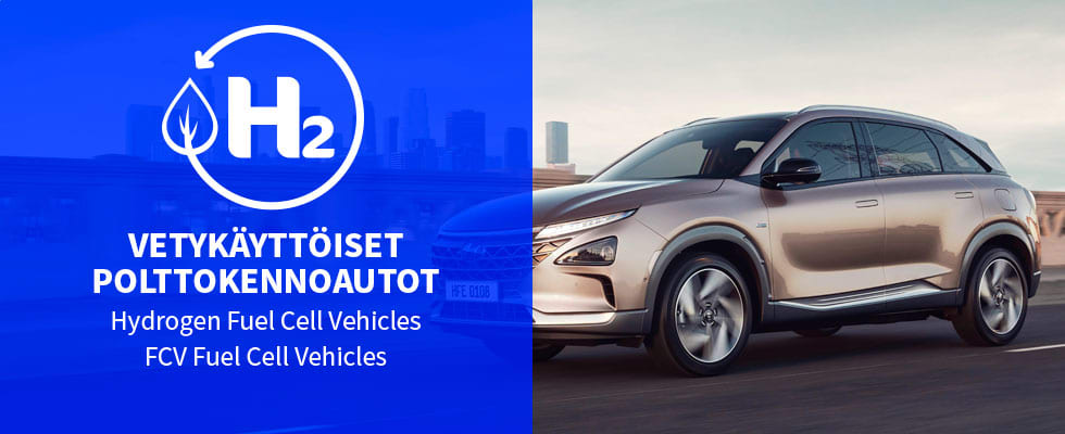 Vetykäyttöiset polttokennoautot (Hydrogen Fuel Cell Vehicles, Fuel Cell Vehicles FCV)