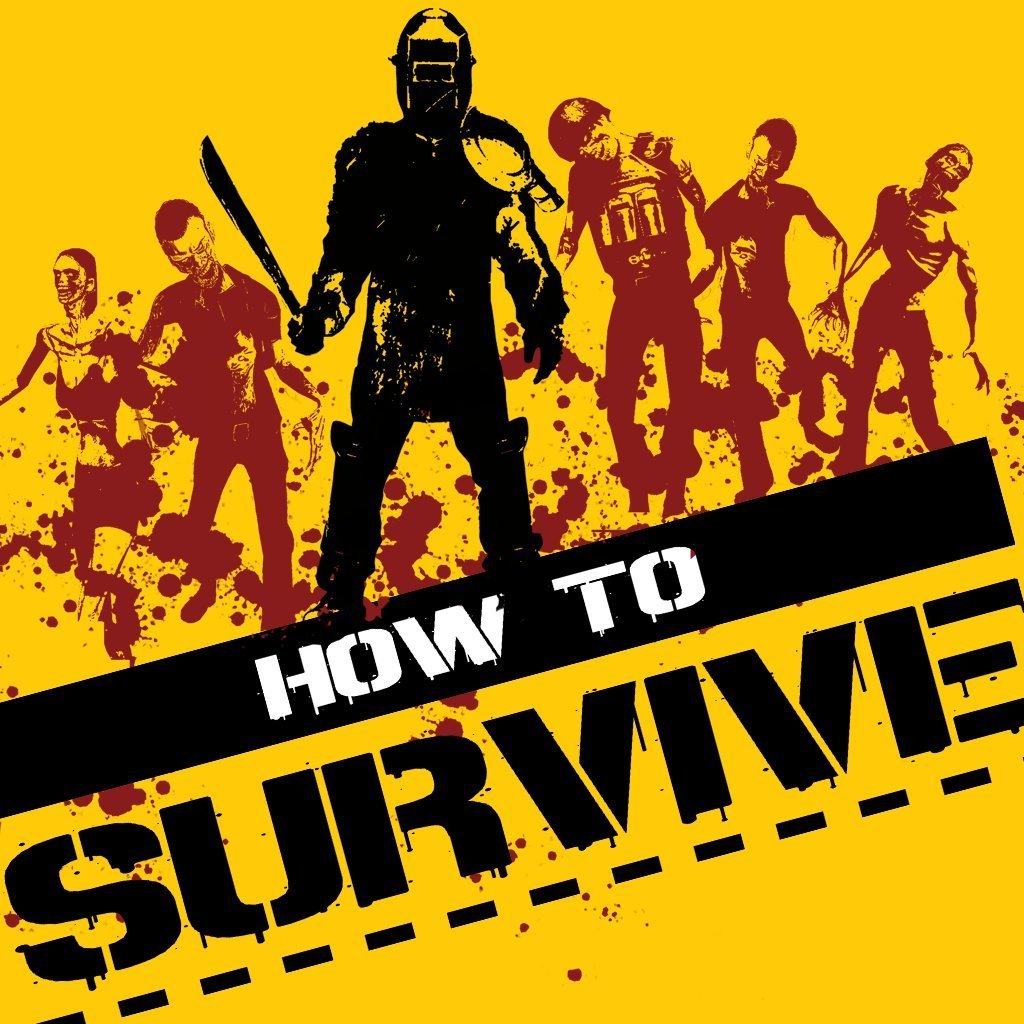How To Survive