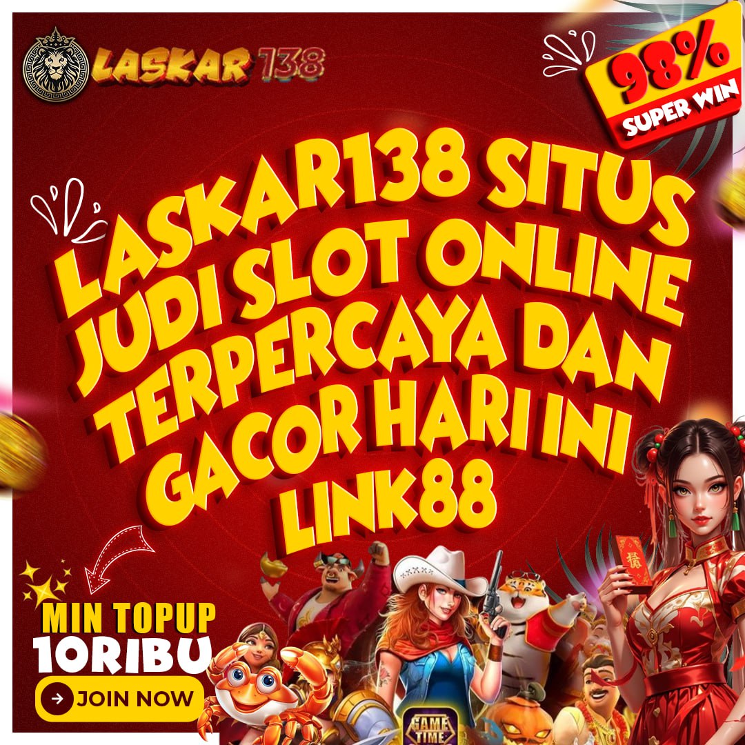 Laskar138: Situs Judi Slot Online Terpercaya Dan Gacor Hari Ini Link88