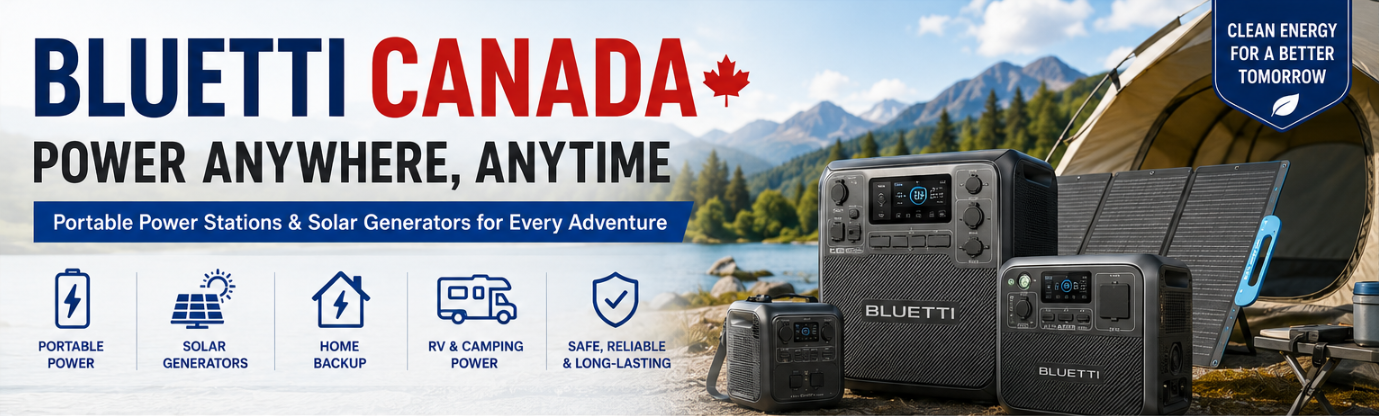 BLUETTI Canada Review: Best Portable Power Stations & Solar Generators for Home, RV & Camping