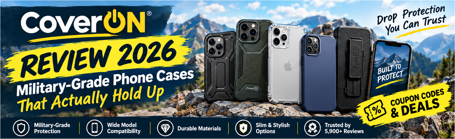 CoverON Review 2026: Military-Grade Phone Cases That Actually Hold Up