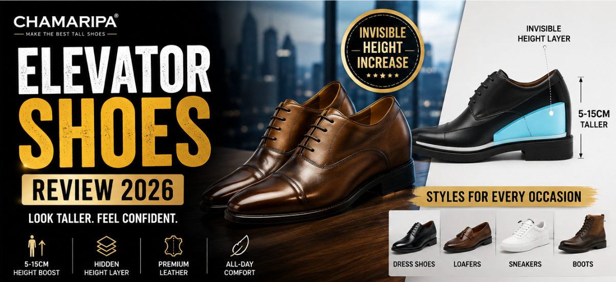 Chamaripa Elevator Shoes Review: How Do Height-Increasing Shoes Really Work?
