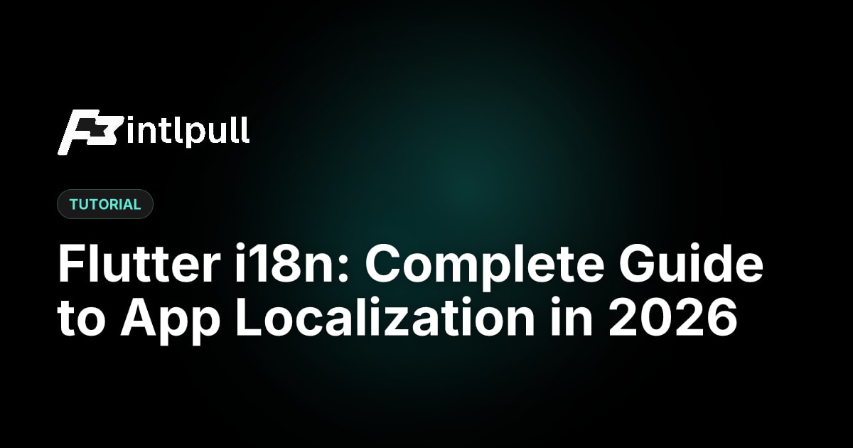 Flutter i18n 2026: ARB, gen-l10n, intl Package & OTA Guide