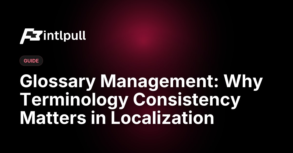 Glossary Management Guide: Terminology Consistency in Localization ...