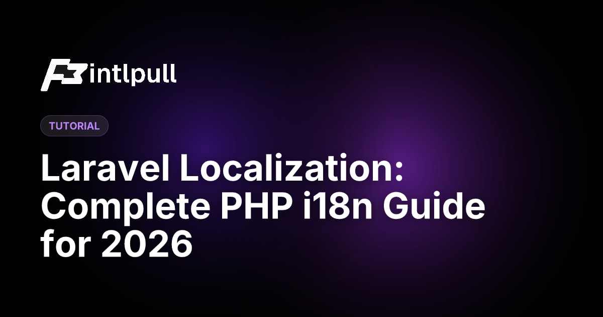 Laravel Localization: Complete PHP i18n Guide for 2026 | IntlPull
