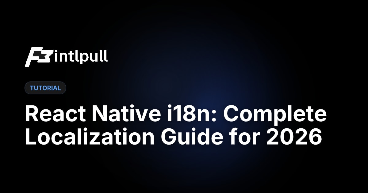 React Native i18n: Complete Localization Guide (2026) | IntlPull