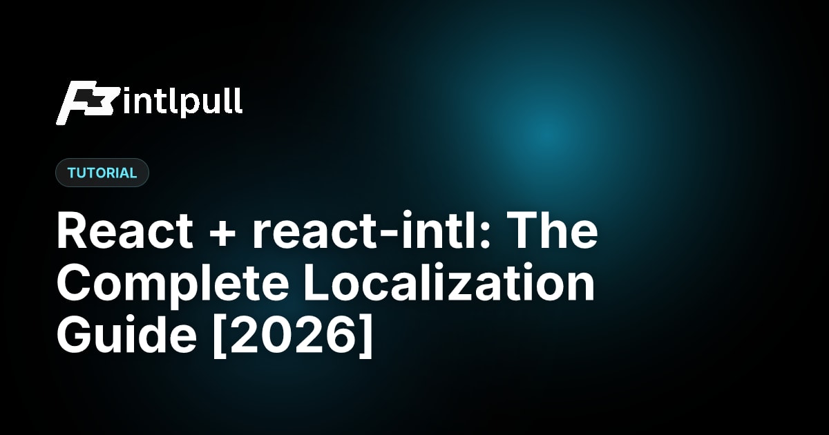 React + react-intl: The Complete Localization Guide [2026]