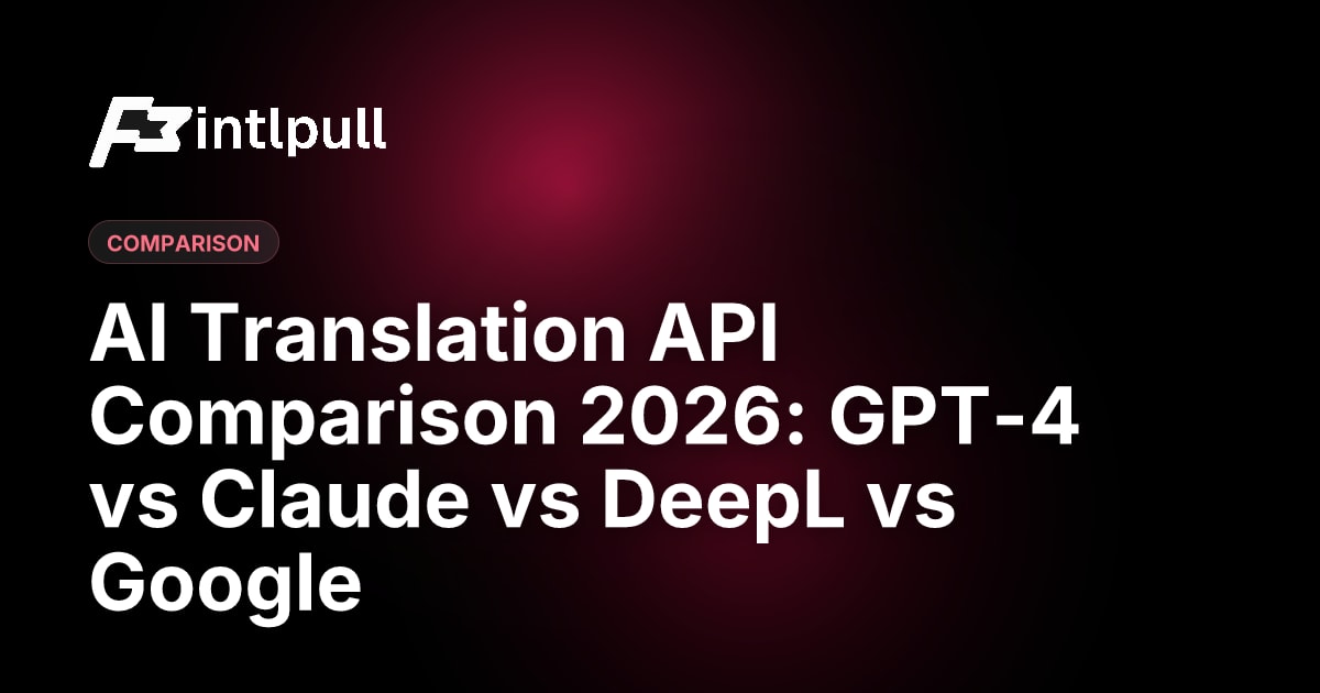Best Translation API 2026: GPT-4 vs Claude vs DeepL