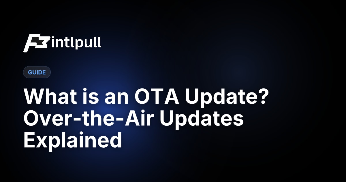 What is an OTA Update? Over-the-Air Updates Explained