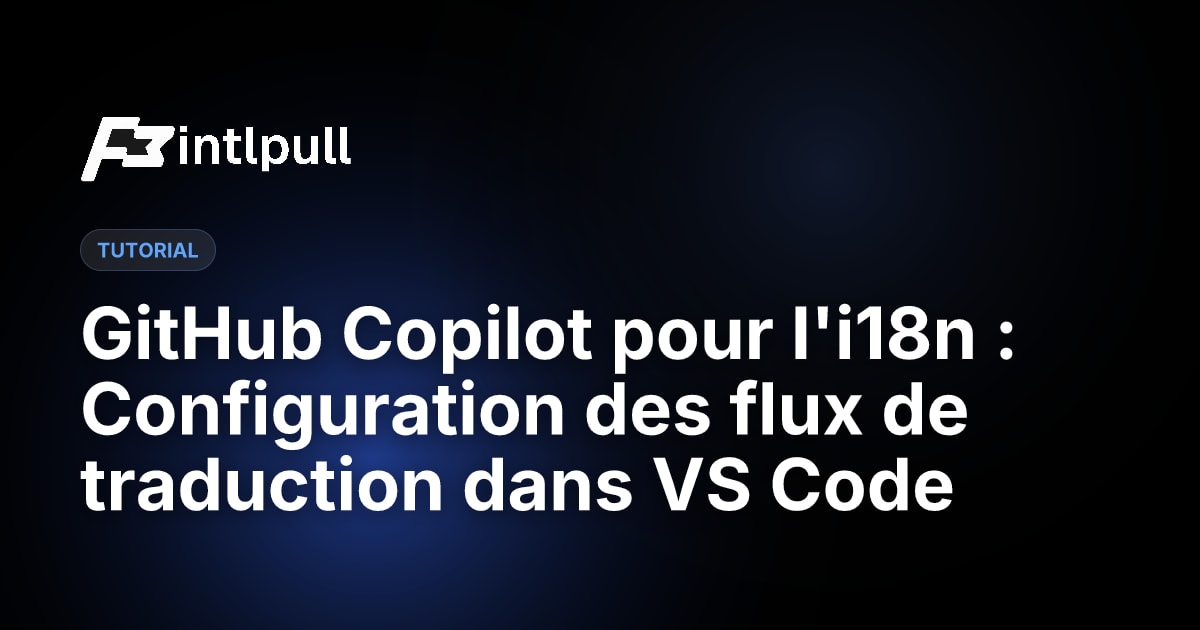 GitHub Copilot i18n 2026 : Flux de traduction dans VS Code