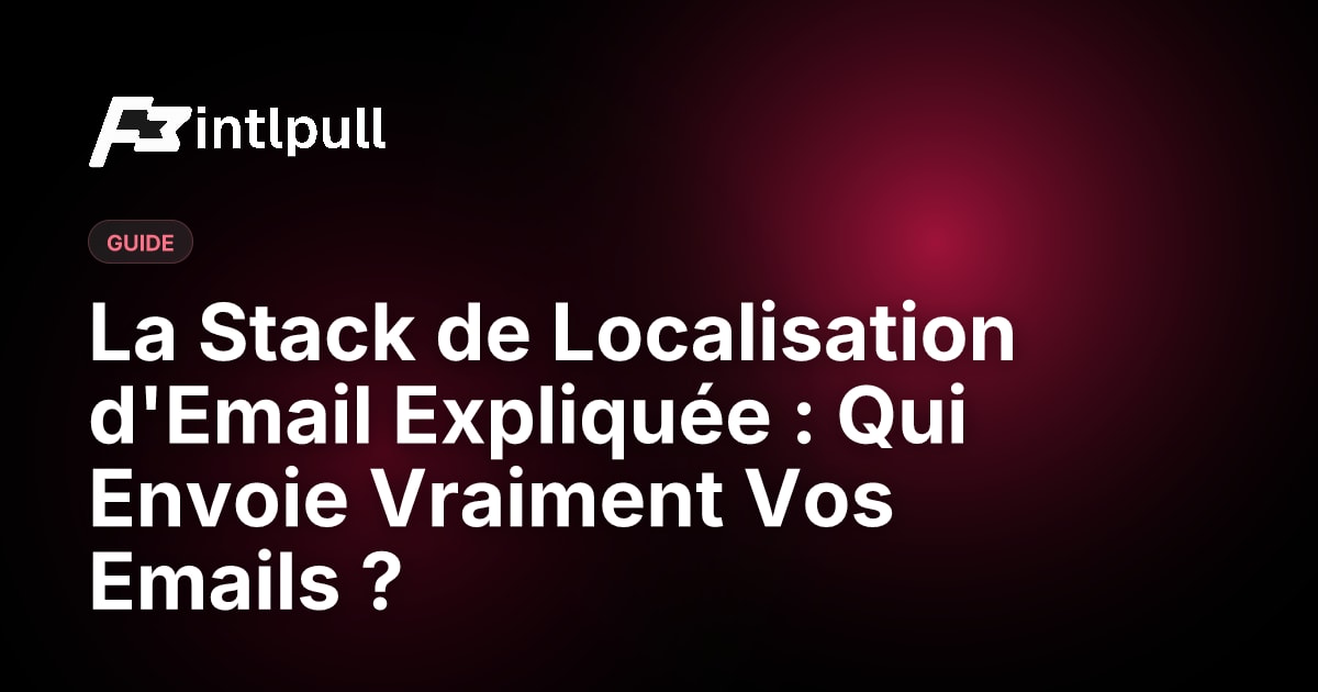 Stack Localisation Email Expliquée : Gestion Modèles vs Envoi