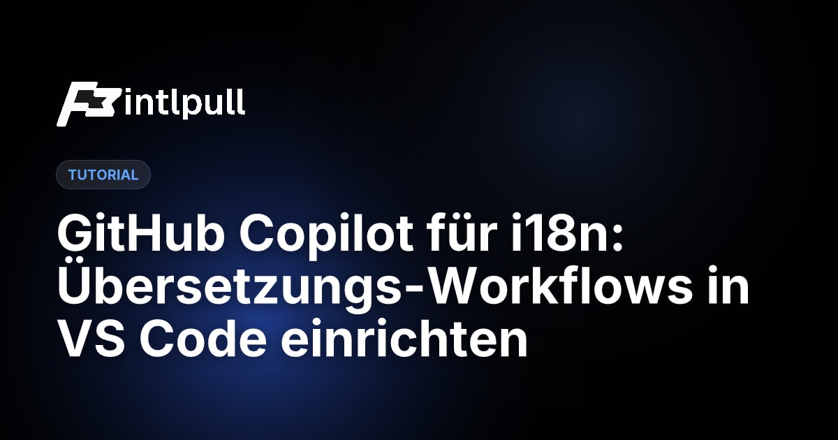GitHub Copilot i18n 2026: Übersetzungs-Workflow in VS Code