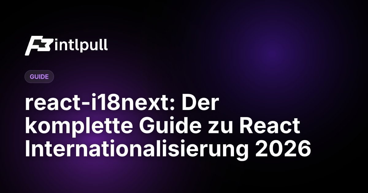 react-i18next Guide 2026: Komplettes Tutorial für React i18n