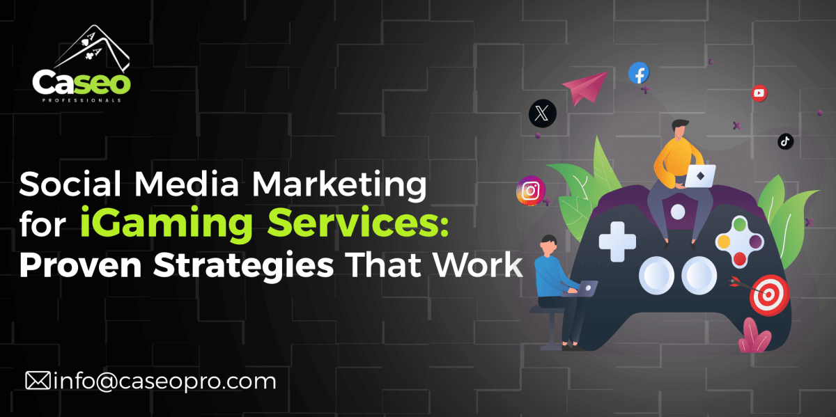 Social Media Marketing for iGaming Services: Proven Strategies That Work