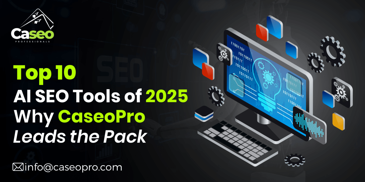Top 10 AI SEO Tools of 2025 – Why CaseoPro Leads the Pack