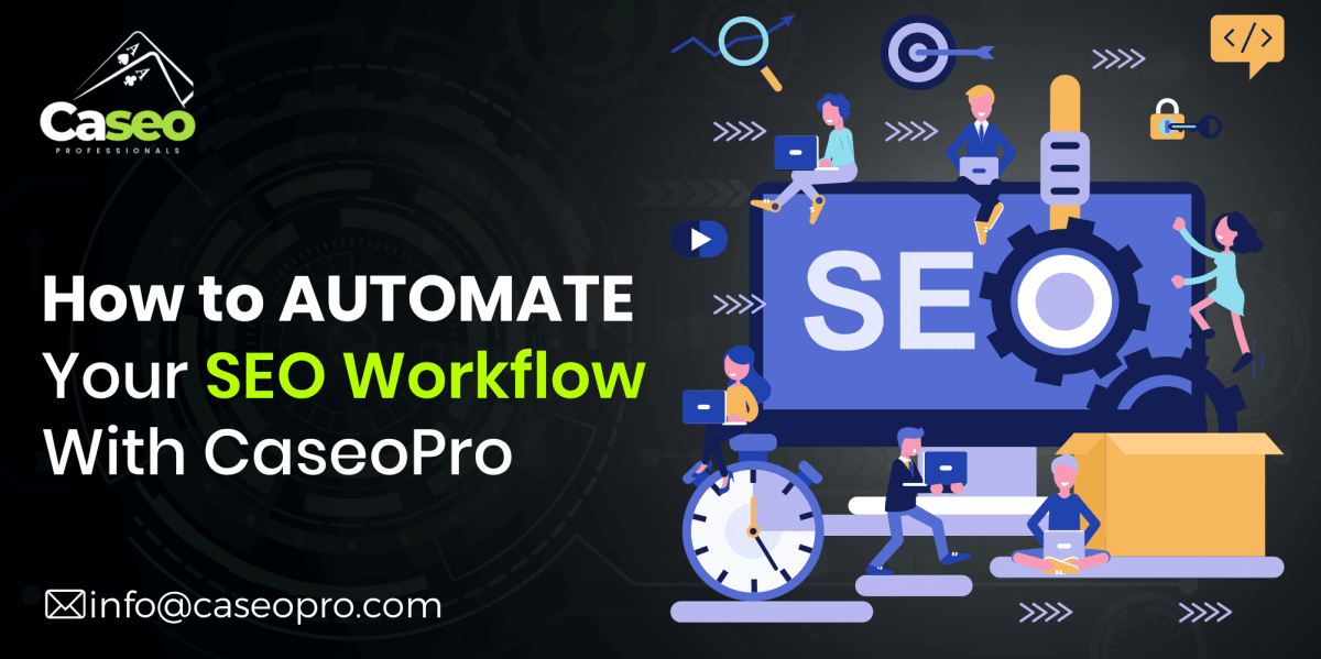 Automate Your SEO Workflow with CaseoPro