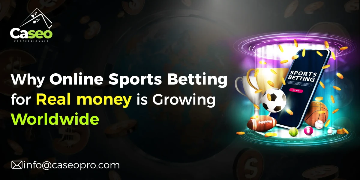 Why Online Sports Betting for Real Money Is Growing Worldwide