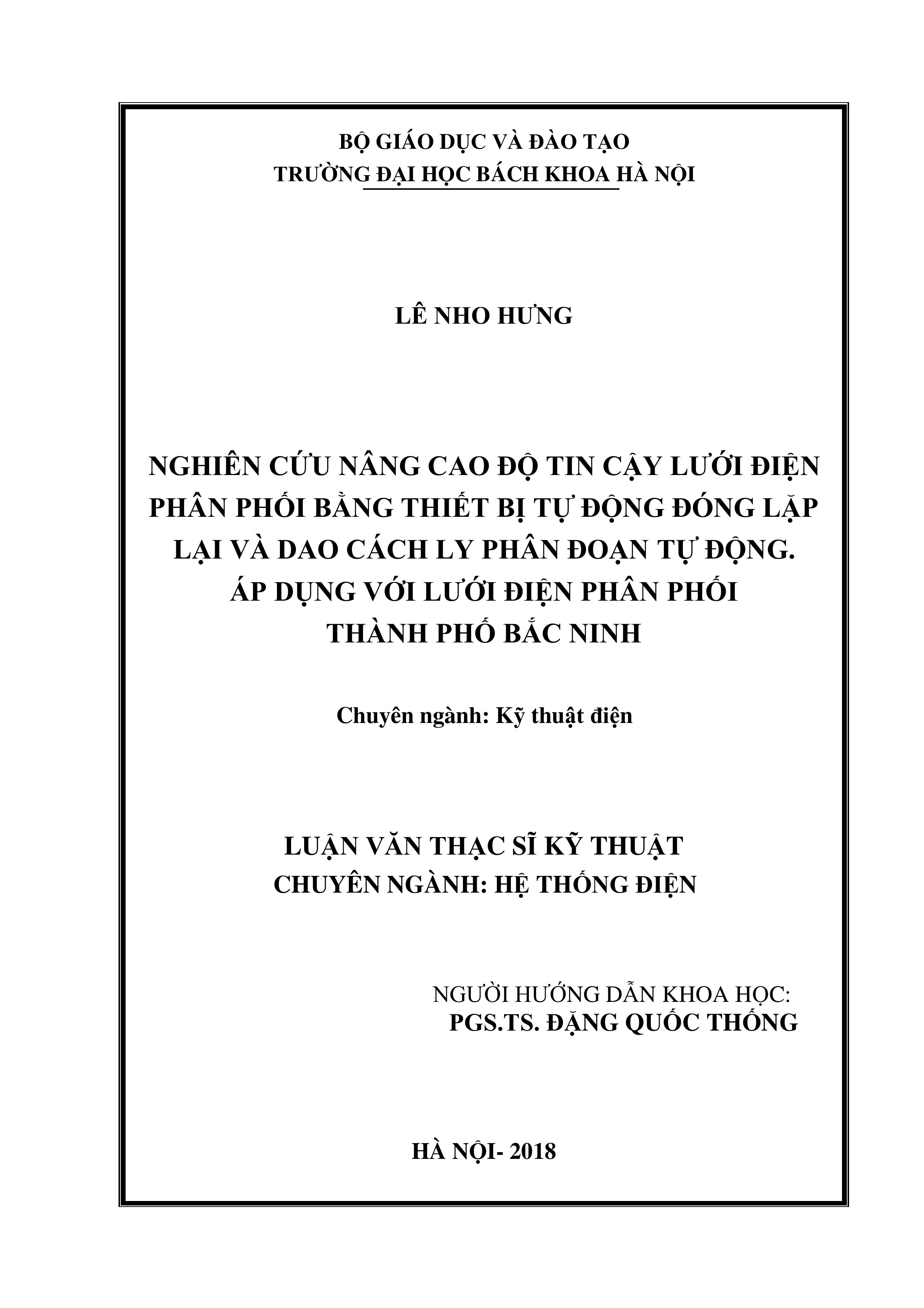 Nghiên cứu nâng cao độ tin cậy lưới điện phân phối bằng thiết bị tự động đóng lặp lại và dao cách ly phân đoạn tự động. Áp dụng với lưới điện phân phối thành phố Bắc Ninh