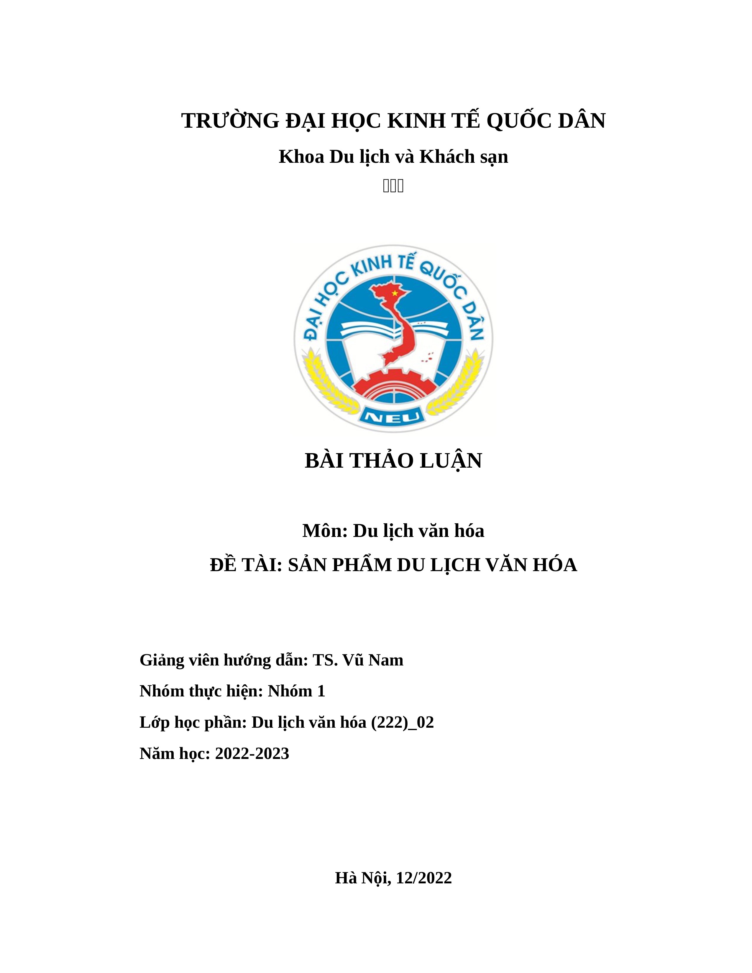 Thảo luận môn du lịch văn hóa đề tài sản phẩm du lịch văn hóa