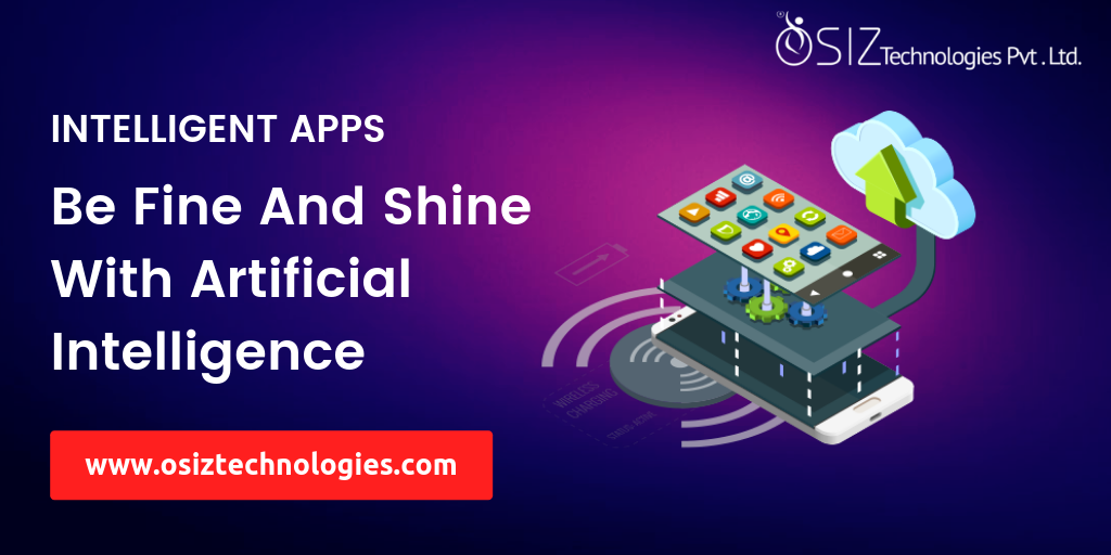 INTELLIGENT APPS - BE FINE AND SHINE WITH ARTIFICIAL INTELLIGENCE