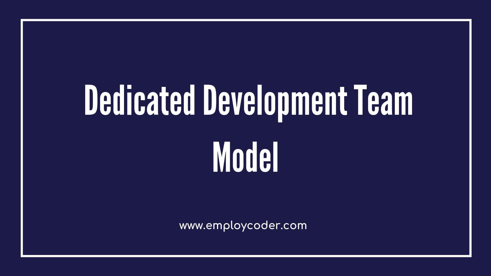 Why Hire Dedicated Development Team for your Project?