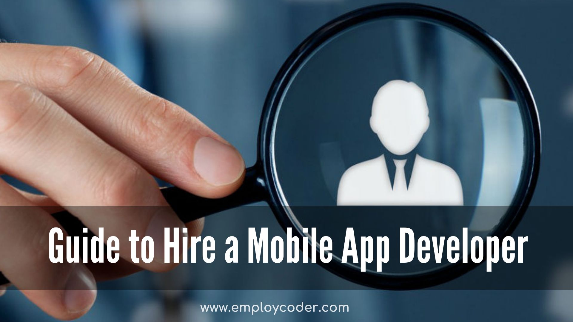 How to Hire a Mobile App Developer ?