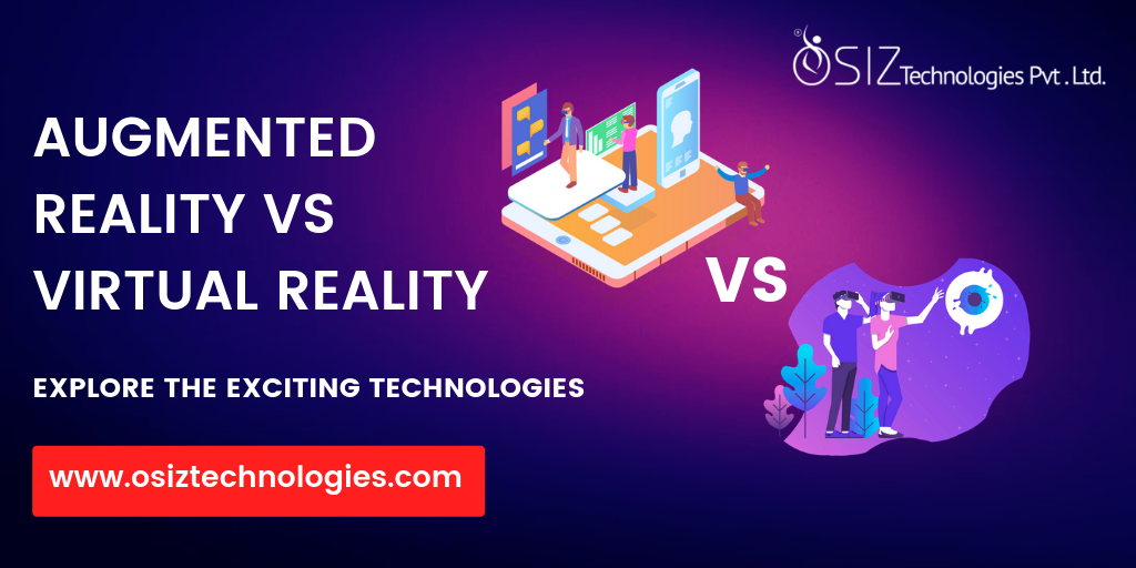 Augmented Reality VS Virtual Reality - Explore the Exciting Technologies