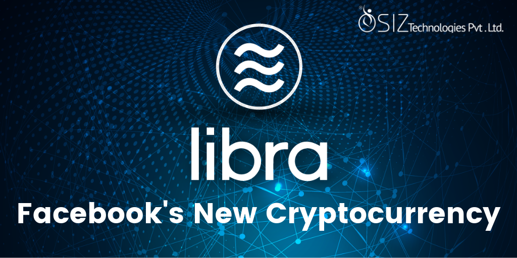 Libra - Facebook’s New Cryptocurrency